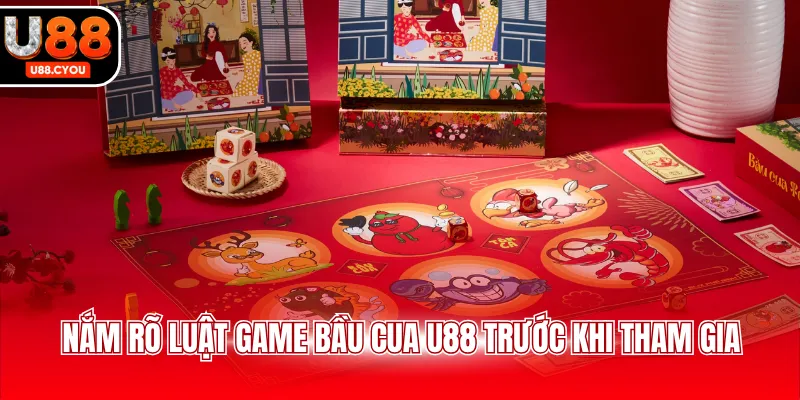 Nắm rõ luật game bầu cua U88 trước khi tham gia 